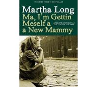 Martha Long Ma, I'm Gettin Meself a New Mammy (Copertina rigida)