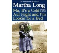 Martha Long Ma, It's a Cold Aul Night an I'm Lookin for a Bed (Tascabile)