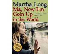 Martha Long Ma, Now I'm Goin Up in the World (Copertina rigida)