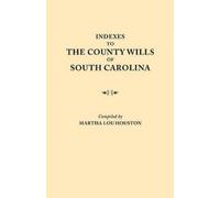 Martha Lou Hous Indexes to the County Wills of South Carolina. This (Tascabile)