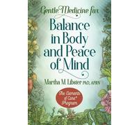 Martha M Libste Gentle Medicine for Balance in Body and Peace of Min (Tascabile)