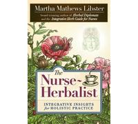 Martha M Libster The Nurse-Herbalist (Tascabile)