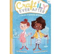 Martha Maker The Un-Friendship Bracelet (Copertina rigida) Craftily Ever After