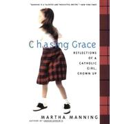 Martha Manning Chasing Grace (Tascabile)