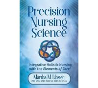 Martha Mathews Libster Precision Nursing Science (Tascabile)