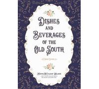Martha Mcculloch-Williams Dishes and Beverages of the Old South (Tascabile)
