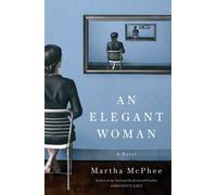 Martha McPhee An Elegant Woman (Copertina rigida)
