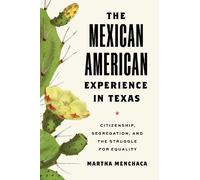 Martha Menchaca The Mexican American Experience in Texas (Copertina rigida)