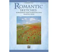 Romantic Sketches, Book 2: 10 Delightful Solos in Romantic Style