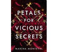 Martha Monteval Petals for Vicious Secrets (Copertina rigida) Panom Saga