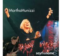 Martha Munizzi - Say the Name