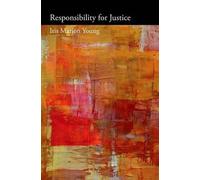 Martha Nussbaum Iris Marion Young Responsibility for Justice (Tascabile)