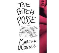 Martha O'Connor The Bitch Posse (Tascabile)