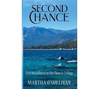 Martha O'Sullivan Second Chance (Tascabile) Chances Trilogy