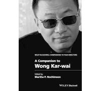 Martha P. Nochimson A Companion to Wong Kar-wai (Copertina rigida)