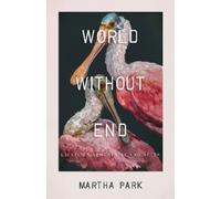 Martha Park World Without End (Copertina rigida) Cold Mountain Fund Series