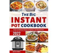 Martha Romero The Big Instant Pot Cookbook (Copertina rigida)