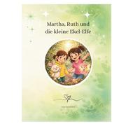 Martha, Ruth und die kleine Ekel-Elfe: 2