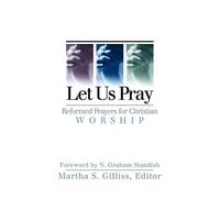 Martha S. Gilliss Let Us Pray (Tascabile)