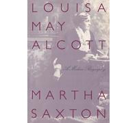 Martha Saxton Louisa May Alcott (Tascabile)