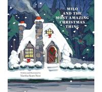 Martha Sears West Milo and the Most Amazing Christmas Thing (Copertina rigida)
