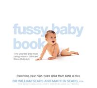 Martha Sears William Sears The Fussy Baby Book (Tascabile)