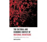 Martha Smithey The Cultural and Economic Context of Maternal Infanti (Tascabile)