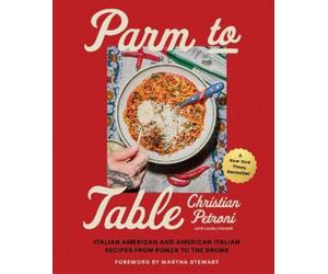 Martha Stewart Parm to Table: Italian American and American (Copertina rigida)