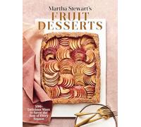 Martha Stewart Martha Stewart's Fruit Desserts (Copertina rigida)