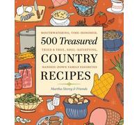 Martha Storey 500 Treasured Country Recipes from Martha Storey and F (Tascabile)