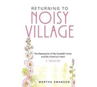 Martha Swanson Returning to Noisy Village (Tascabile)