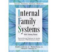Martha Sweezy Frank Anderson Rich Internal Family Systems Skills Tra (Tascabile)