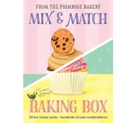 The Mix & Match Baking Box: 30 fun recipe cards - hundreds of cake combinations!