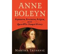 Martha Tatarnic Anne Boleyn (Copertina rigida)