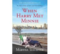 Martha Teichner When Harry Met Minnie (Tascabile)