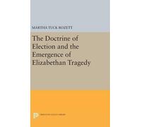 Martha Tuck Roz The Doctrine of Election and the Emergence of (Copertina rigida)