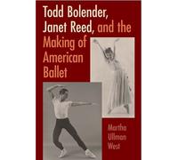 Martha Ullman W Todd Bolender, Janet Reed, and the Making of (Copertina rigida)