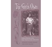 Martha Vicinus Julia Courtney J The Girl's Own: Cultural Histories o (Tascabile)