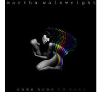 Martha Wainwright Come Home To Mama (CD)