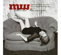 Martha Wainwright - I Know You'Re Married But I've Got Feelings Too