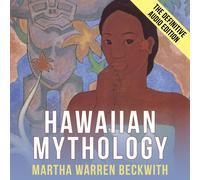 Martha Warren Beckwith Tower Audiobooks Sarah Kempt Hawaiian Mytholo (Audiobook)