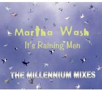 Martha Wash - It's Raining Men - The Millennium Mixes by Martha Wash