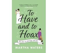 Martha Waters To Have and to Hoax (Tascabile) Regency Vows