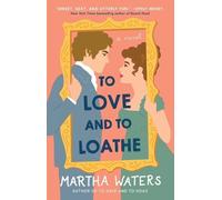 Martha Waters To Love and to Loathe (Tascabile) Regency Vows