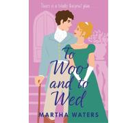 Martha Waters To Woo and to Wed (Tascabile) Regency Vows