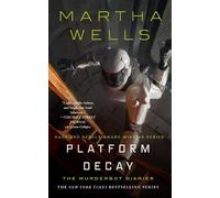 Martha Wells Platform Decay (Copertina rigida)