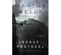 Martha Wells Rogue Protocol (Copertina rigida)