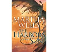 Martha Wells The Harbors of the Sun (Copertina rigida) Books of the Raksura