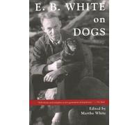 Martha White E.B. White on Dogs (Tascabile)