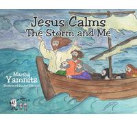 Martha Yamnitz Jesus Calms The Storm and Me (Tascabile)